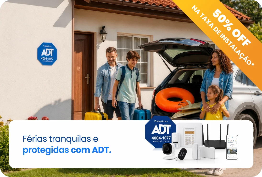 Férias tranquilas e protegidas com ADT.